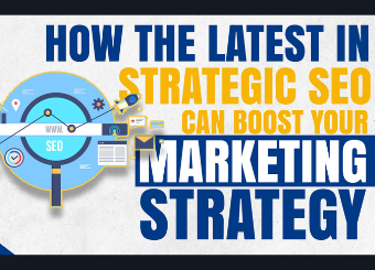 How the Latest in Strategic SEO Can Boost Your Marketing Strategy