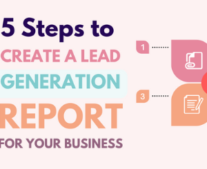 5-Steps-to-Create-a-Lead-Generation-Report-for-Your-Business-300x245 
